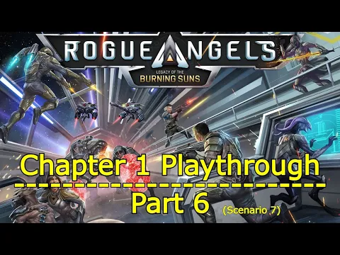 Rogue Angels Playthrough Part 6 (Scenario 7)