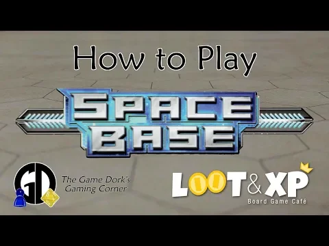 How to Play Space Base: The Game Dork's Gaming Corner