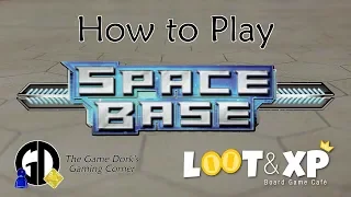 How to Play Space Base: The Game Dork's Gaming Corner