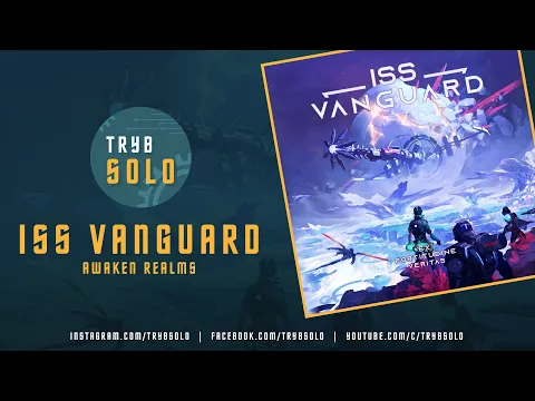 ISS Vanguard (Awaken Realms) | how to play and first impression