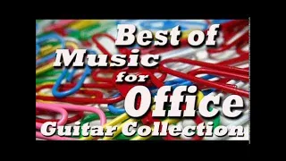 Best of Music for Office - Music At Work : Guitar Collection