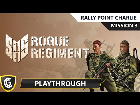 SAS Rogue Regiment | Mission 3 - Rally Point Charlie | Ginger & Paddy