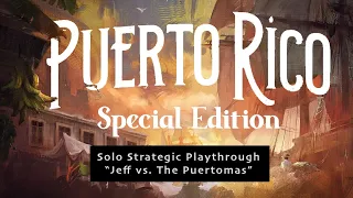 Puerto Rico Special Edition, Puertoma Solo Playthrough