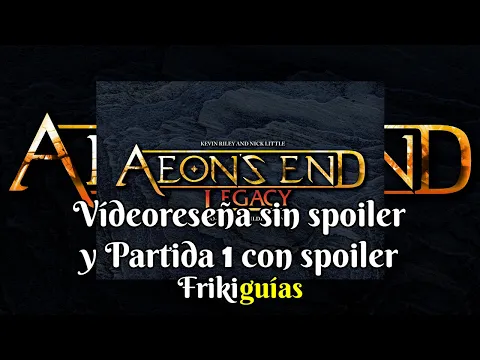 Aeon's End: Legacy - Indie Boards & Cards - Videoreseña (sin spoilers) y Partida 1