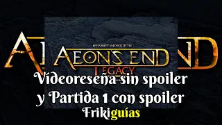 Aeon's End: Legacy - Indie Boards & Cards - Videoreseña (sin spoilers) y Partida 1