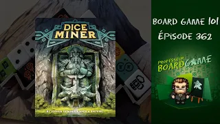 Board Game 101 (EP362) Dice Miner - Règles et critique