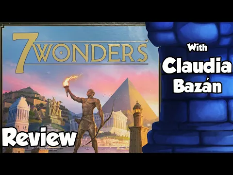 7 Wonders 2nd Edition Review - with Claudia Bazán