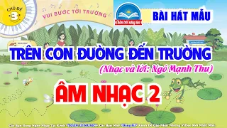 TRÊN CON ĐƯỜNG ĐẾN TRƯỜNG