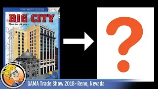 Big City — teasers from the 2018 GAMA Trade Show