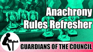 Anachrony Rules Refresher: Guardians of the Council