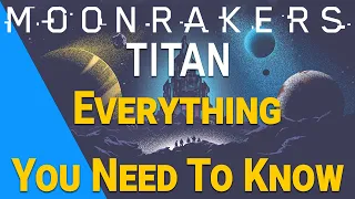 Moonrakers: Titan - Everything You Need to Know