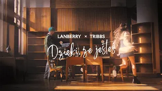 Lanberry, Tribbs - Dzięki, że jesteś [Official Music Video]