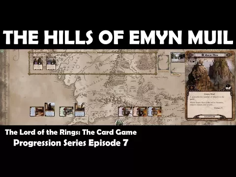 The Hills of Emyn Muil | LOTR LCG | Progression Series Episode 7