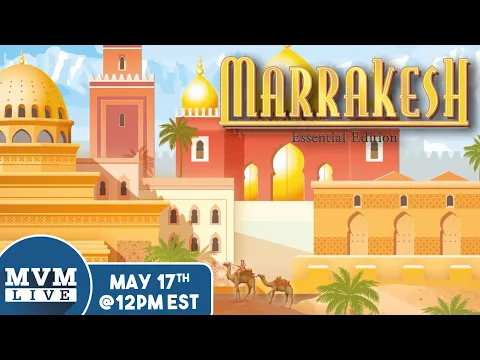 Marrakesh: Essential Edition - MvM Live Playthrough