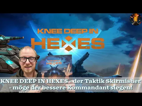Preview: Knee Deep in Hexes - der Taktik Skirmisher - möge der bessere Kommandant siegen!