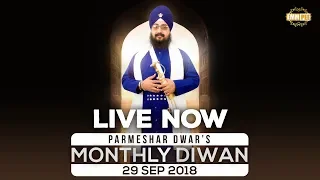 29 SEP 2018 - Parmeshar Dwar Sahib - Monthly Diwa