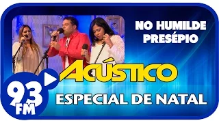 Trio Nascimento - NO HUMILDE PRESÉPIO - Acústico 93 Especial de Natal - AO VIVO - Dez/2014