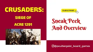 Crusaders: Siege of Acre 1291 a Sneak Peek and Overview