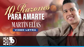 10 Razones Para Amarte, El Gran Martín Elías Y Juancho De La Espriella  -Video letra