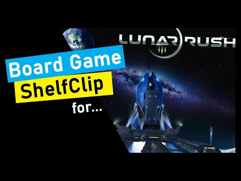ShelfClips: Lunar Rush (Short Board Game Preview)