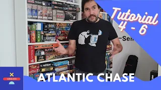 Atlantic Chase - Tutorial - Cómo se juega - Capítulos 4 a 6