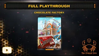 Chocolate Factory ... Full Playthrough by the Crabby Dice