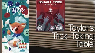 Trifle & Oshaka Trick ~ Taylor's Trick-Taking Table