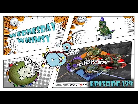 Wednesday Whimsy - Episode 199 - Unmatched Adventures: Teenage Mutant Ninja Turtles