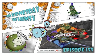 Wednesday Whimsy - Episode 199 - Unmatched Adventures: Teenage Mutant Ninja Turtles