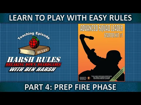Rules Breakdown: Advanced Squad Leader Starter Kit #1 - Part 4