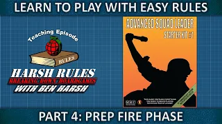 Rules Breakdown: Advanced Squad Leader Starter Kit #1 - Part 4