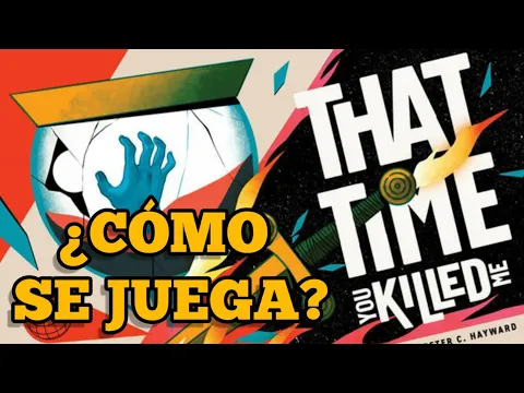 THAT TIME YOU KILLED ME - ¿Cómo se juega? - Tutorial en español.