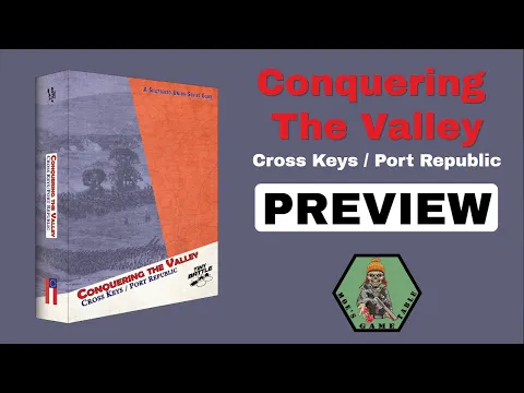Conquering the Valley: Cross Keys/Port Republic from Tiny Battle Publishing Preview