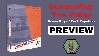 Conquering the Valley: Cross Keys/Port Republic from Tiny Battle Publishing Preview