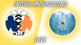 Initial Impressions-DIVE review