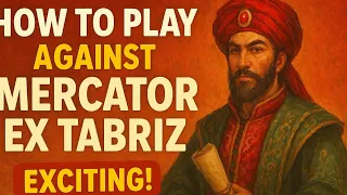 How to play against Mercator ex Tabriz (The best power in Marco Polo)