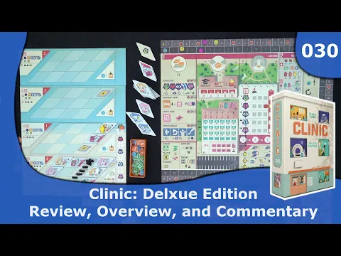 Clinic: Deluxe Edition Review | 30 | CulBlu and Cardboard