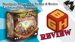 Boardgame Heaven How To Play & Review 148: Explorers of the Woodlands From the Woods Studio)
