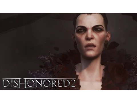 Video zu Dishonored 2: Das Vermächtnis der Maske (PS4)