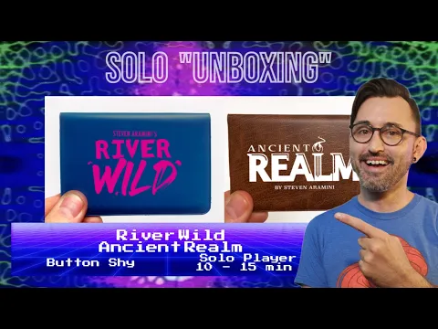 "Unboxing" River Wild and Ancient Realm - Watch out Button Shy Fans in the South!