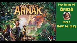 Lost Ruins of Arnak - Part 2: how to play [JLTEI]