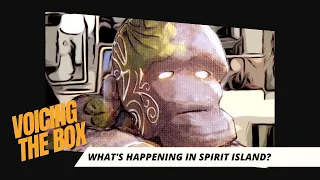Voicing The Box: Spirit Island