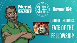 Lord of the Rings: Fate of the Fellowship: 3 Things in 3 Minutes Review #164