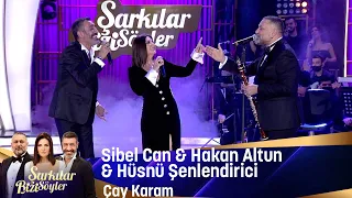 Sibel Can & Hakan Altun & Hüsnü Şenlendirici - Çay Karam