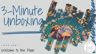 Welcome to the Moon - 3-Minute Unboxing