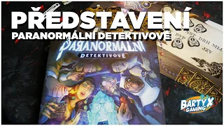Paranormální Detektivové - Představení deduktivní party hry s duchy