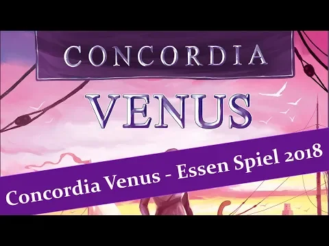 Concordia Venus - Brief Overview - Essen Spiel 2018 - JTRPodcast