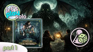Nyarlathotep on the Rise - Let's Play Cthulhu: Dark Providence (Solo) - Part 1