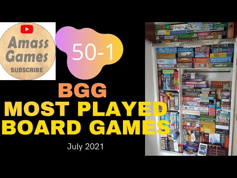 Top 50 most played board games July 2021 * AmassGames *