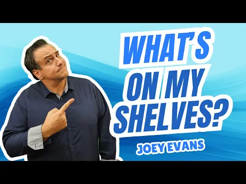 What's On My Shelves?   Joey Evans